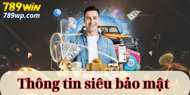 Thông tin siêu bảo mật 